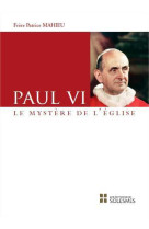 Paul vi - le mystère de l'eglise