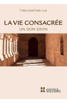 La vie consacrée, un don divin