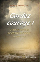 Gardez courage !