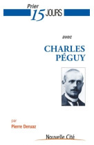 Prier 15 jours avec charles péguy