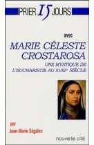 Prier 15 jours avec marie céleste crostarosa