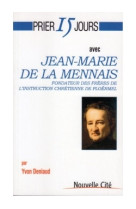 Prier 15 jours avec jean-marie de la mennais