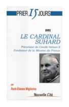 Prier 15 jours avec le cardinal suhard