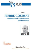 Prier 15 jours avec pierre goursat