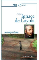 Prier 15 jours avec ignace de loyola