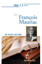 Prier 15 jours avec françois mauriac