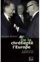 De la chretiente a l'europe -  les catholiques