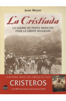 La cristiada la guerre du peuple mexicain pour la liberté religieuse