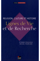 Religion, culture et histoire ligne de vie et de recherche