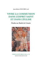 Vivre la communion dans l'esprit saint et dans l'eglise