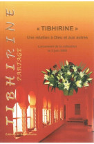 Tibhirine - une relation a dieu et aux autres