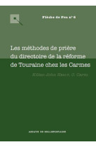 Les methodes de prieres du directoire de la reforme de touraine chez les carmes