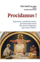 Procidamus!