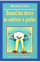 Quand les dents se mettent a parler