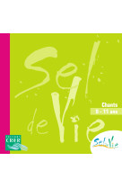 Sel de vie - 9/11 ans - cd