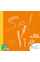 Sel de vie - 11/13 ans - cd