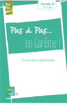 Pas a pas... en careme ! - année a - livret des catéchistes