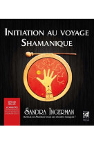 Initiation au voyage shamanique