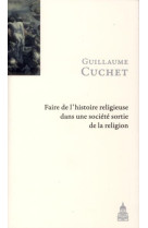 Faire l histoire religieuse dans une societe sortie de la religion