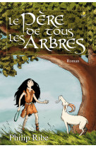 Le père de tous les arbres