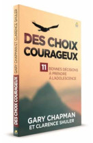 Des choix courageux