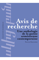 Avis de recherche. anthologie de la poesie armenienne