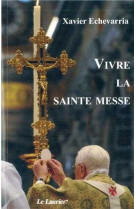 Vivre la sainte messe