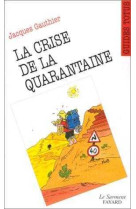 Guide totus - la crise de la quarantaine