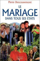 Le mariage dans tous ses états