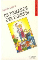 On demande des parents