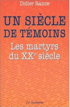 Un siècle de témoins