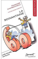 La soixantaine - une pause - un élan