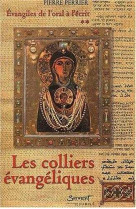 Les colliers évangéliques: evangiles de l'oral à l'écrit, tome 2