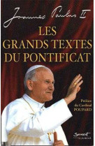 Les grands textes du pontificat - textes choisis et présentés par dom patrice mathieu de solesmes