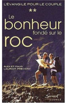 Le bonheur fondé sur le roc