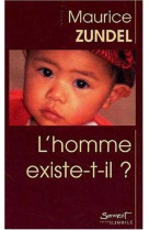 L'homme existe-t-il ?