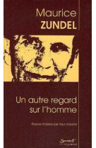 Un autre regard sur l'homme