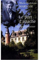 Le port d'attache - le mané à lanester