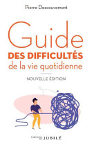 Guide des difficultés de la vie quotidienne