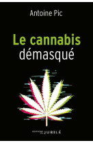 Le cannabis démasqué