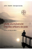 Vivre en plénitude - être des artisans de paix