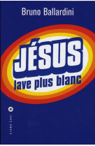 Jésus lave plus blanc