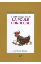 Le petit elevage bio de la poule pondeuse