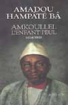 Amkoullel l'enfant peul - mémoires i