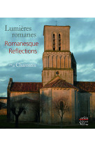 Lumières romanes en charentes. edition bilingue français-anglais