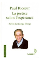 Paul ricoeur - la justice selon l'espérance