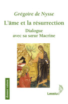 L'âme et la résurrection - dialogue avec sa soeur macrine