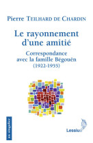 Le rayonnement d'une amitié