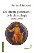 Les trente glorieuses de la christologie (1968-2000)