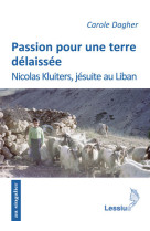 Passion pour une terre délaissée